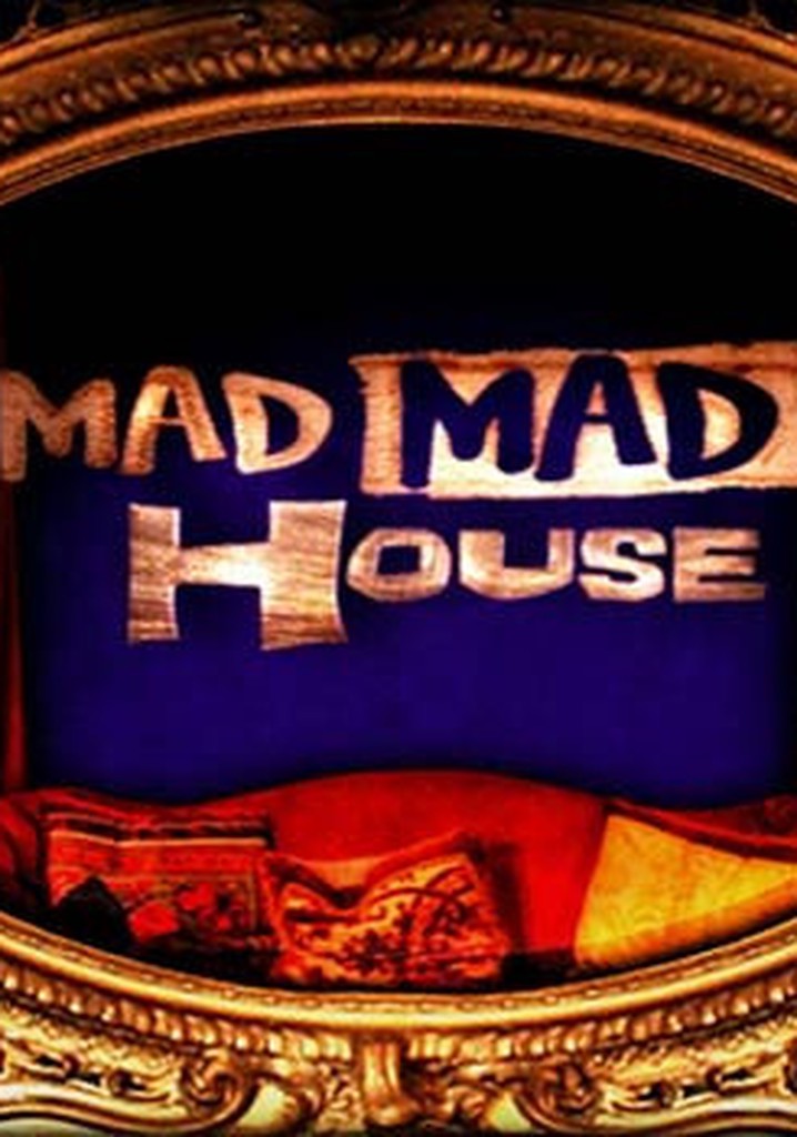 Mad Mad House streaming tv show online